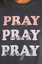 Pray On It, Over It, Through It | Comfort Colors® Graphic Tee